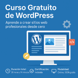 Curso Gratuito de WordPress: Aprende a Crear Sitios Web Profesionales Desde Cero