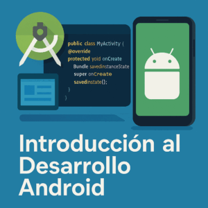 Curso Introducción al Desarrollo Android Gratis