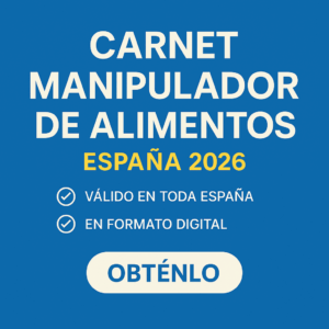 Carnet manipulador de alimentos España 2026: obligatorio, precio y dónde sacarlo