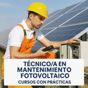 Técnico/a en Mantenimiento Fotovoltaico: perfil profesional, salario y cursos con prácticas